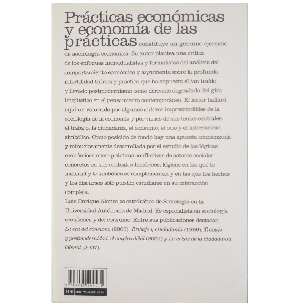 ECONOMIC PRACTICES AND ECONOMICS OF PRACTICES. Criticism of liberal postmodernism. Alonso, Luis Enrique