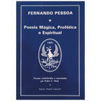 POESÍA PROFÉTICA MÁGICA E ESPIRITUAL. Pessoa, Fernando