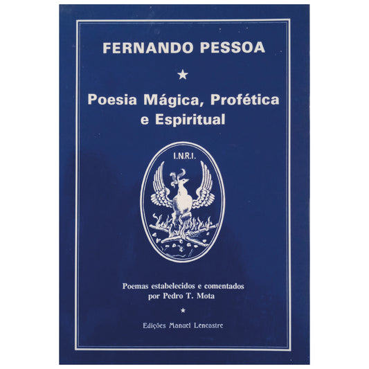 POESÍA PROFÉTICA MÁGICA E ESPIRITUAL. Pessoa, Fernando