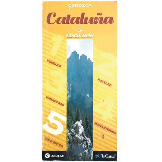 GET TO KNOW CATALONIA IN FIVE DAYS. Various Authors