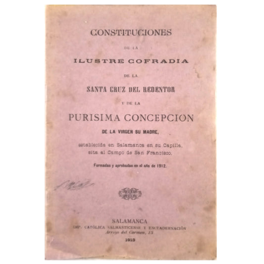 CONSTITUCIONES DE LA ILUSTRE COFRADÍA DE LA SANTA CRUZ DEL REDENTOR Y DE LA PURÍSIMA CONCEPCIÓN DE LA VIRGEN SU MADRE