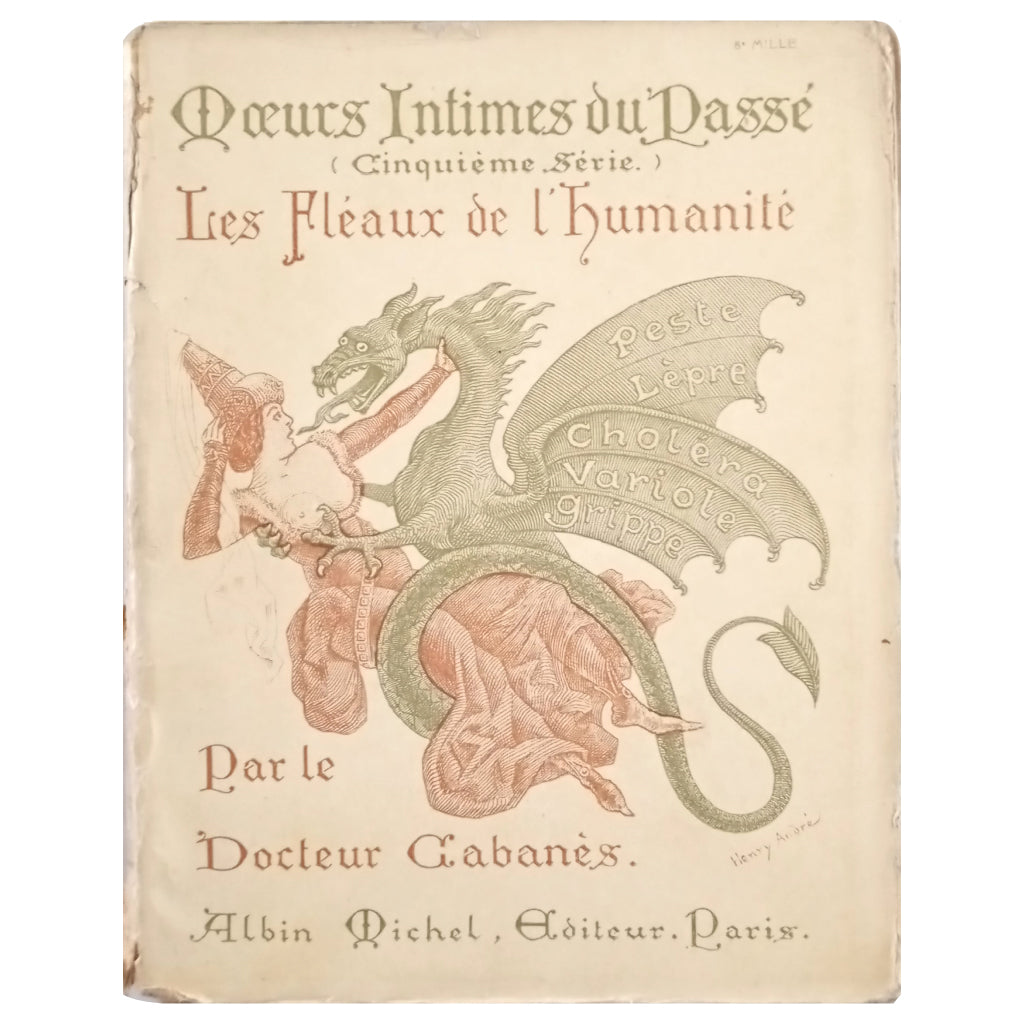 LES FLEAUX DE L´HUMANITE. Moeurs Intimes du passé (Quinquieme Serie). Cabanes, Docteur