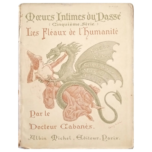 LES FLEAUX DE L'HUMANITE. Moeurs Intimes du passé (Quinquieme Series). Cabanes, Docteur