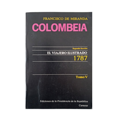 COLOMBEIA. Tomo V. Miranda, Francisco de