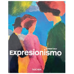 EXPRESIONISMO. Wolf, Norbert/ Grosenick, Uta (Ed.)