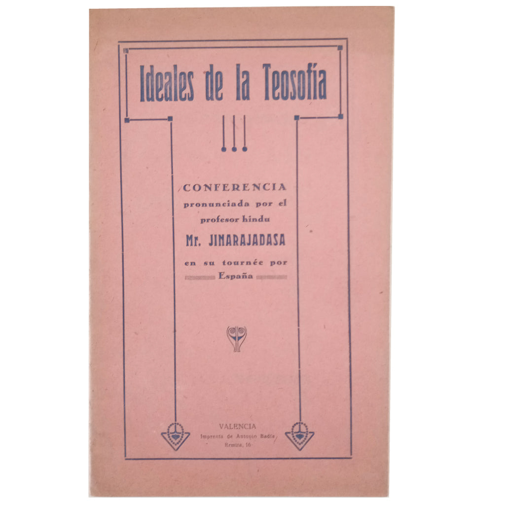 IDEALES DE LA TEOSOFÍA. Conferencia pronunciada por el profesor hindú Jinarajadasa