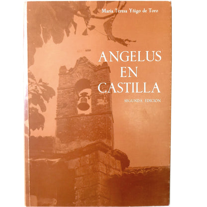 ANGELUS IN CASTILLA. Yñigo de Toro, María Teresa