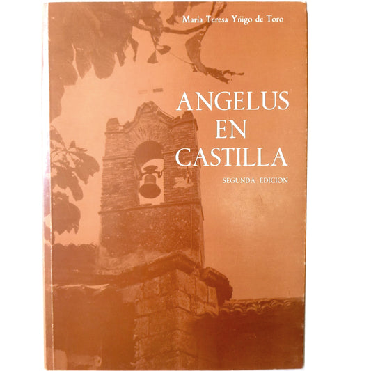 ANGELUS EN CASTILLA. Yñigo de Toro, María Teresa