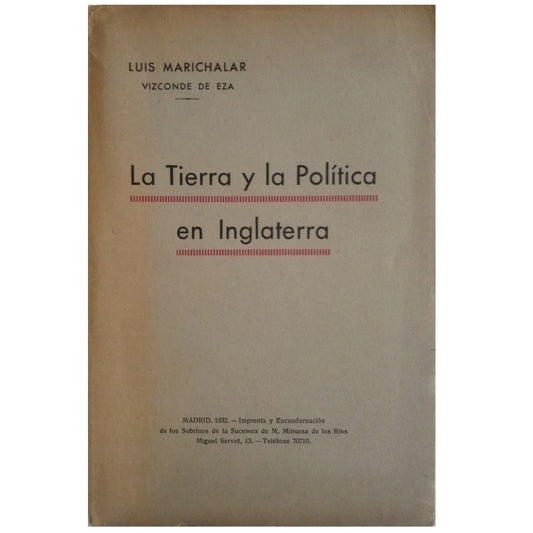 LA TIERRA Y LA POLÍTICA EN INGLATERRA. Marichalar, Luis