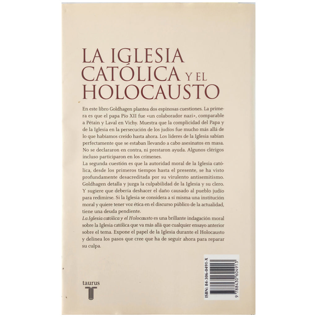 LA IGLESIA CATÓLICA Y EL HOLOCAUSTO. Goldhagen, Daniel Jonah