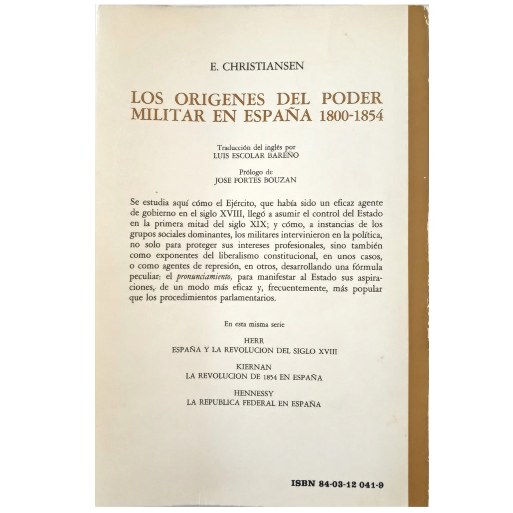 LOS ORÍGENES DEL PODER MILITAR EN ESPAÑA. 1800-1854. Christiansen, C.