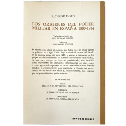 LOS ORÍGENES DEL PODER MILITAR EN ESPAÑA. 1800-1854. Christiansen, C.