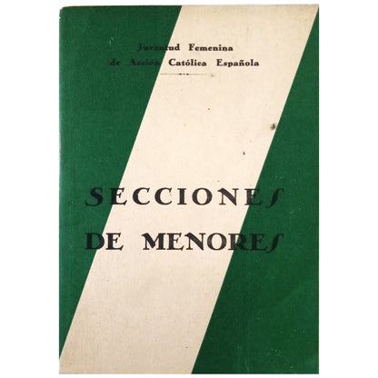 SECCIONES DE MENORES. Organización. Publicaciones del Consejo Superior. Juventud Femenina de Acción Católica Española