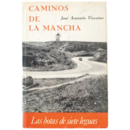 CAMINOS DE LA MANCHA. Vizcaíno, José Antonio (Dedicado)