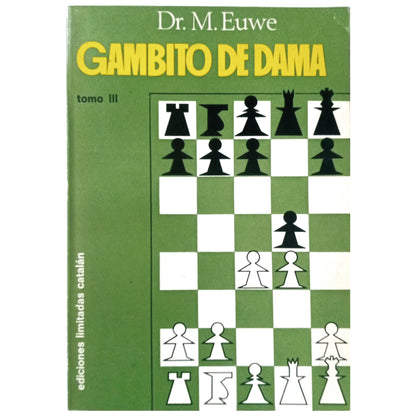 GAMBITO DE DAMA. Tomo III. Euwe, M. ( Dr.)