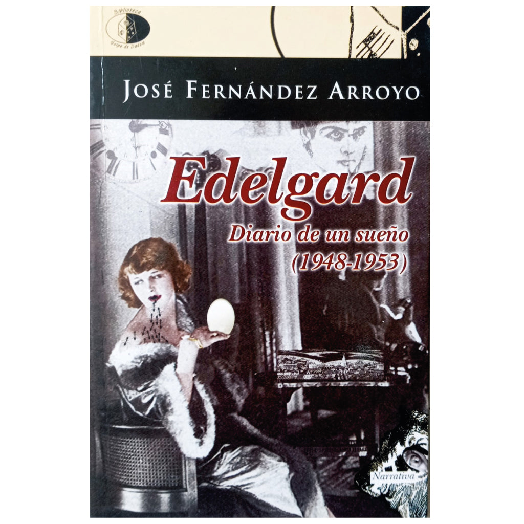 EDELGARD. Diary of a dream (1948-1953). Fernández Arroyo, José