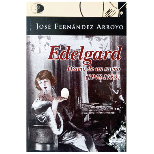 EDELGARD. Diario de un sueño (1948-1953). Fernández Arroyo, José