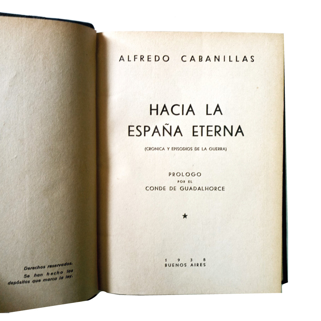 TOWARDS ETERNAL SPAIN (Chronicle and Episodes of the War). Cabanillas, Alfredo