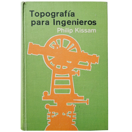 TOPOGRAFÍA PARA INGENIEROS. Kissam, Philip