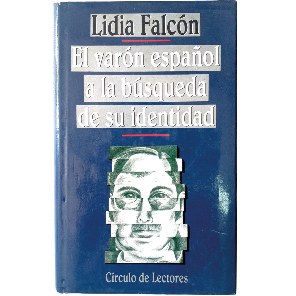 THE SPANISH MALE IN SEARCH OF HIS IDENTITY. Falcon, Lidia