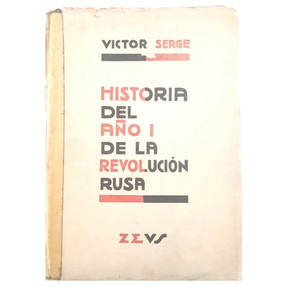HISTORIA DEL AÑO I DE LA REVOLUCIÓN RUSA. Serge, Victor