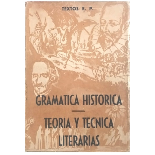 GRAMÁTICA HISTÓRICA. TEORÍA Y TÉCNICA LITERARIAS. Textos E.P.