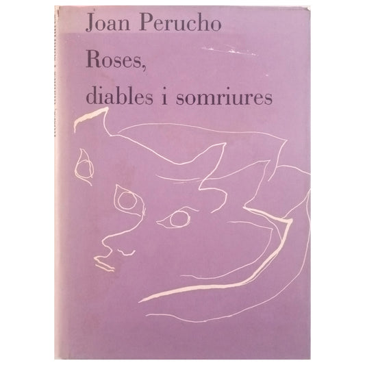 ROSES, DEVILS AND SOMRIURES. Perucho, Joan