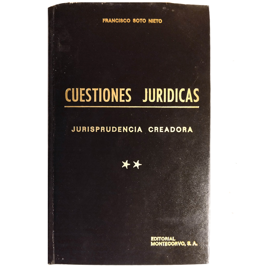 CUESTIONES JURÍDICAS (Jurisprudencia creadora). Tomo II. Soto Nieto, Francisco