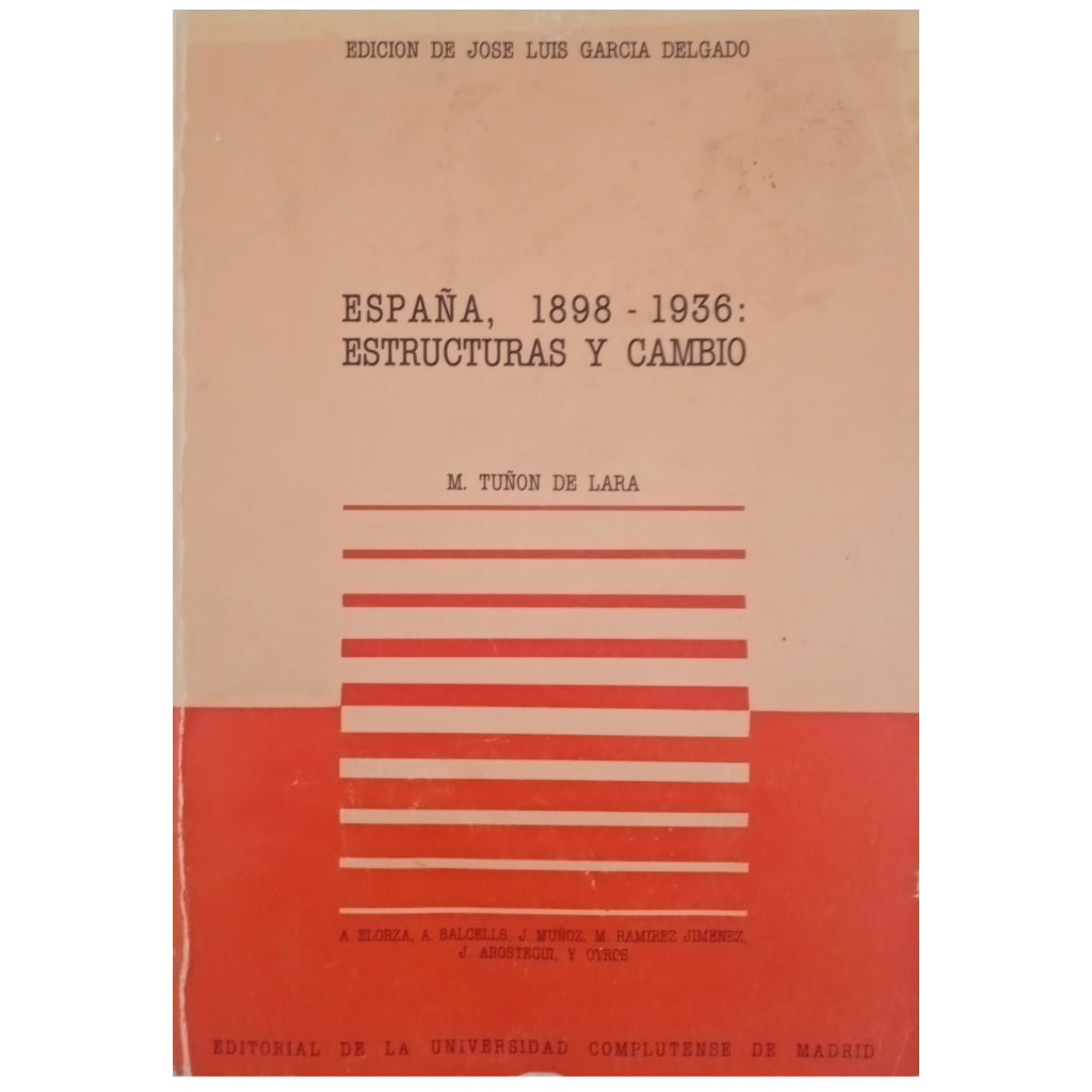 ESPAÑA, 1898-1936: ESTRUCTURAS Y CAMBIO. Tuñón de Lara, M. y otros