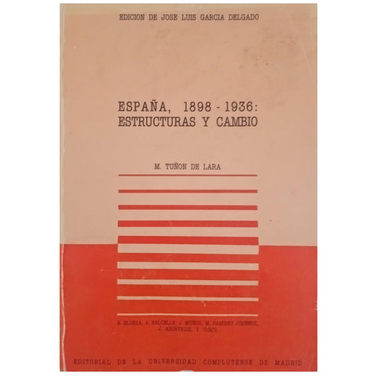 ESPAÑA, 1898-1936: ESTRUCTURAS Y CAMBIO. Tuñón de Lara, M. y otros