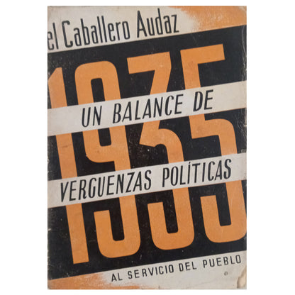 1935. UN BALANCE DE VERGÜENZAS POLÍTICAS. El Caballero Audaz