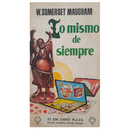 LO MISMO DE SIEMPRE. Somerset Maugham, W.