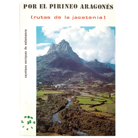 THROUGH THE ARAGON PYRENEES (Jacetania Routes). Enriquez de Salamanca, Cayetano