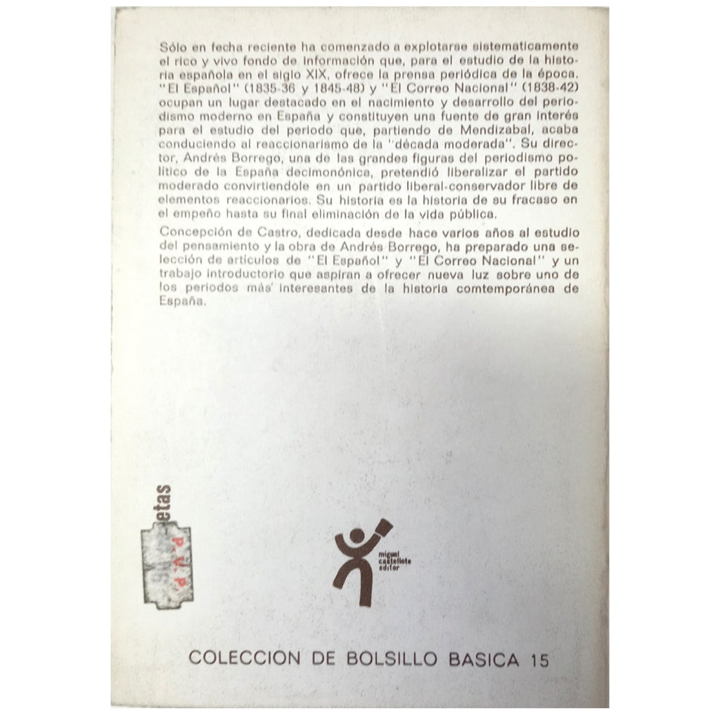 ANDRÉS BORREGO, PERIODISMO POLÍTICO LIBERAL CONSERVADOR (1830-1846). Castro, Concepción De (Introducción, selección y notas)