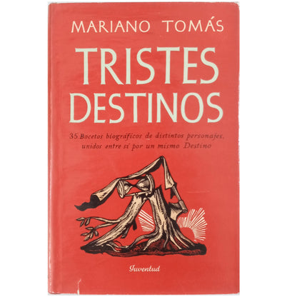 TRISTES DESTINOS (Bocetos biográficos). Tomás, Mariano
