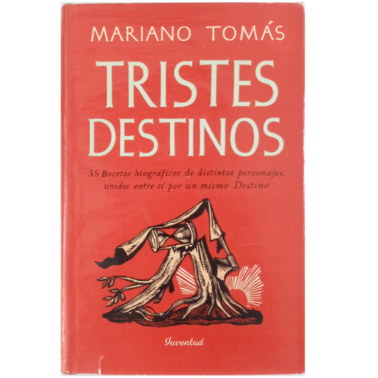 SAD DESTINIES (Biographical sketches). Thomas, Mariano