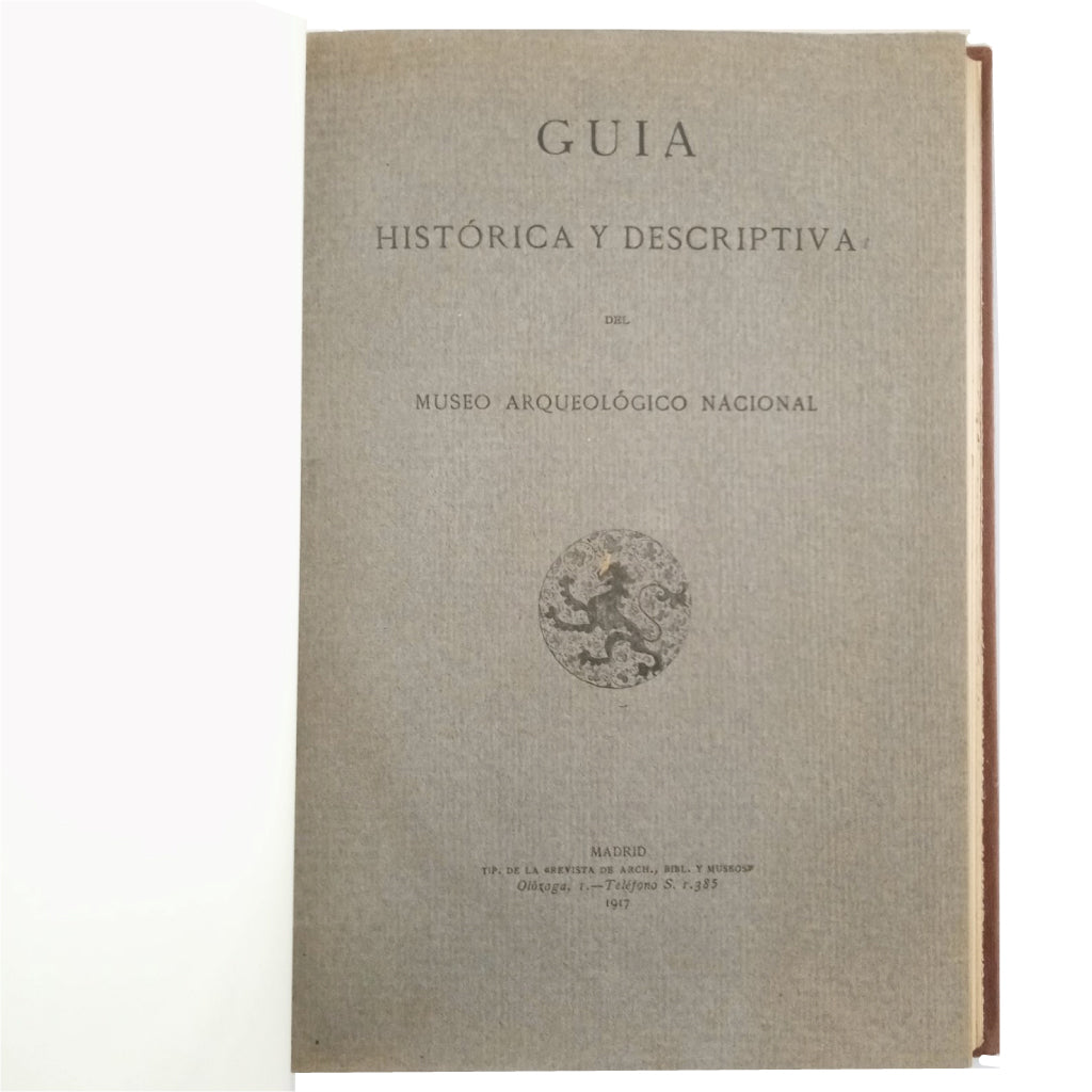 GUÍA HISTÓRICA Y DESCRIPTIVA DEL MUSEO ARQUEOLÓGICO NACIONAL