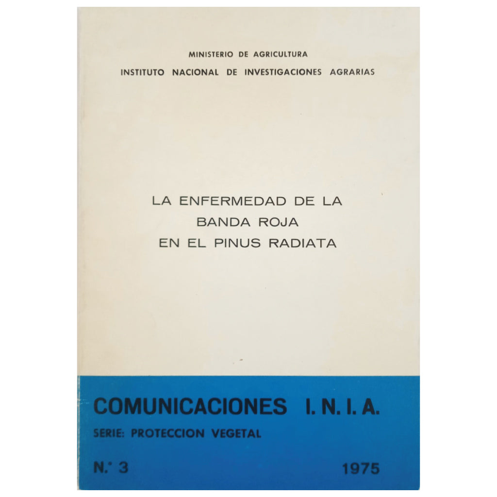 LA ENFERMEDAD DE LA "BANDA ROJA" EN EL PINUS RADIATA. Fernández de Ana Magán, Francisco J.