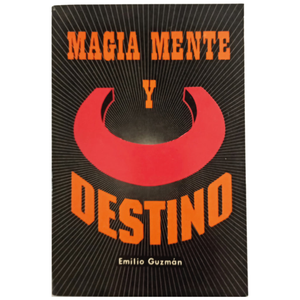 MAGIA MENTE Y DESTINO. Guzmán, Emilio