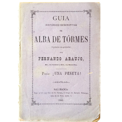 GUÍA HISTÓRICO DESCRIPTIVA DE ALBA DE TORMES. Araujo, Fernando