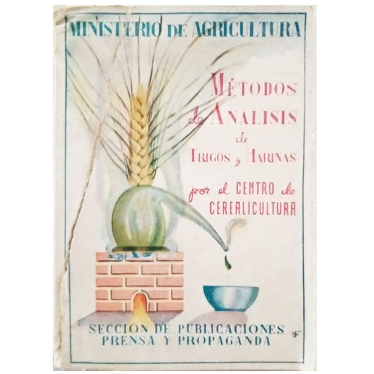 MÉTODOS DE ANÁLISIS DE TRIGOS Y HARINAS por el Centro de Cerealicultura. Sancho Peñasco, Félix (Director)