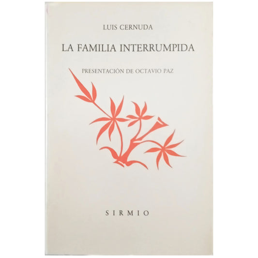 LA FAMILIA INTERRUMPIDA. Cernuda, Luis