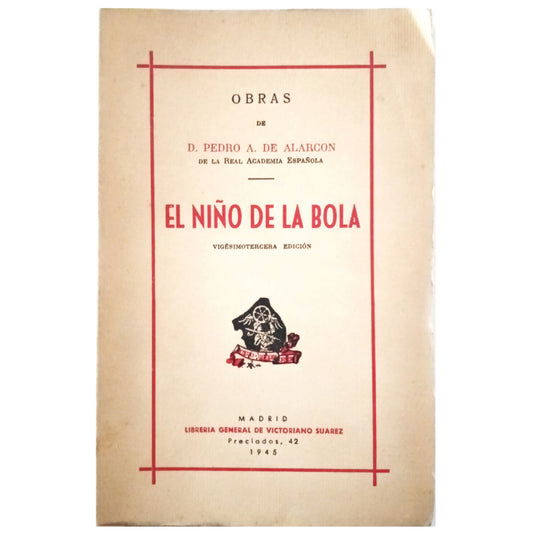 EL NIÑO DE LA BOLA. Alarcón, Pedro Antonio de