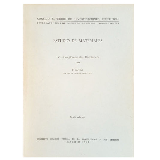 ESTUDIO DE MATERIALES IV: Conglomerantes Hidráulicos. Soria, F.