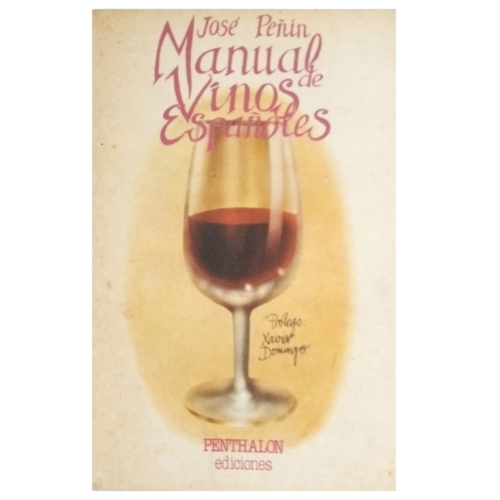 MANUAL OF SPANISH WINES. Peñín, José