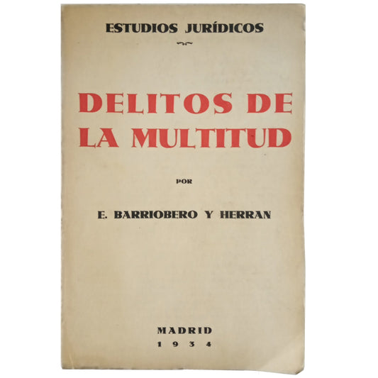 DELITOS DE LA MULTITUD. Barriobero y Herrán, Eduardo (Dedicado)