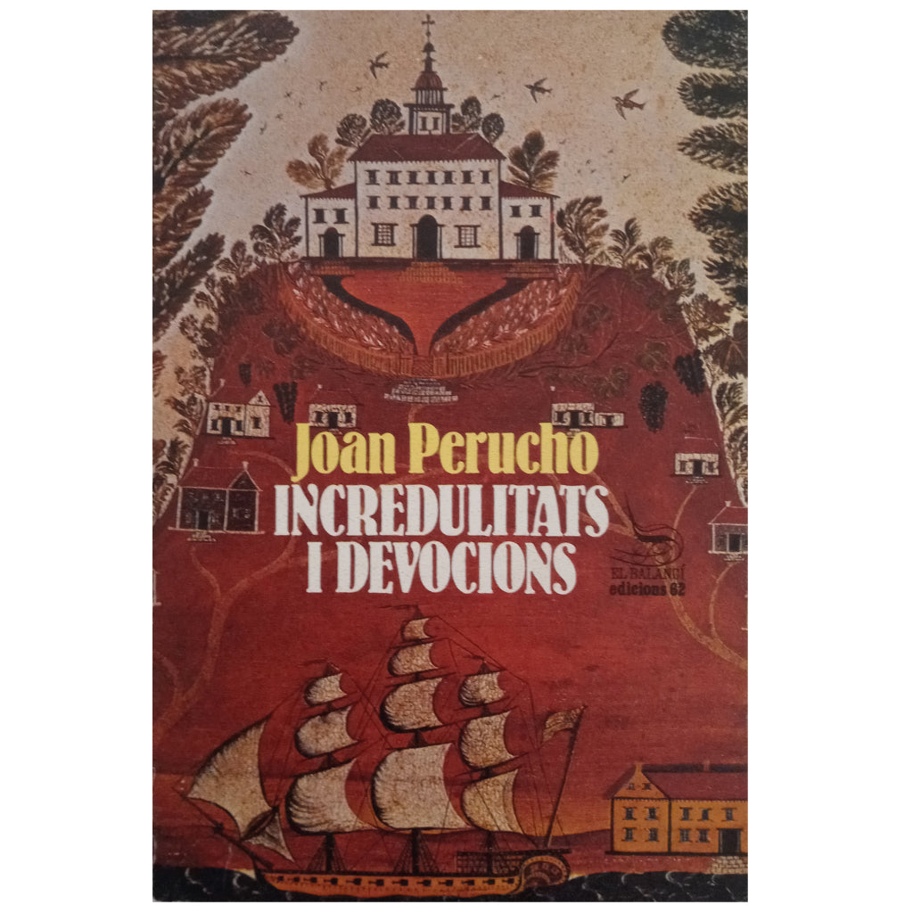 INCREDULITATS I DEVOCIONS. Perucho, Joan