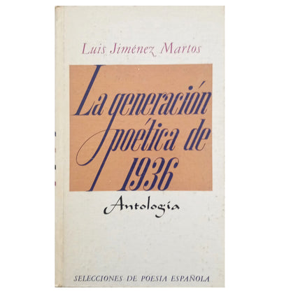 LA GENERACIÓN POÉTICA DE 1936. Antología. Jiménez Martos, Luis