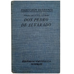DON PEDRO DE ALVARADO. Conqueror of the Kingdom of Guatemala. Altolaguirre, Angel of