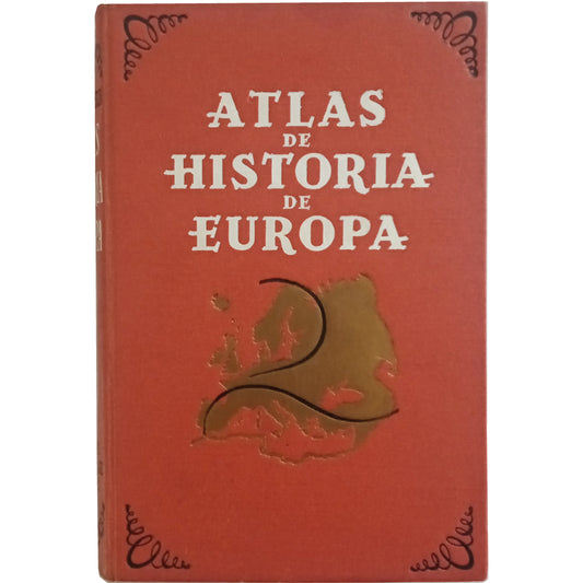 ATLAS DE HISTORIA DE EUROPA. Horrabin, J.F.